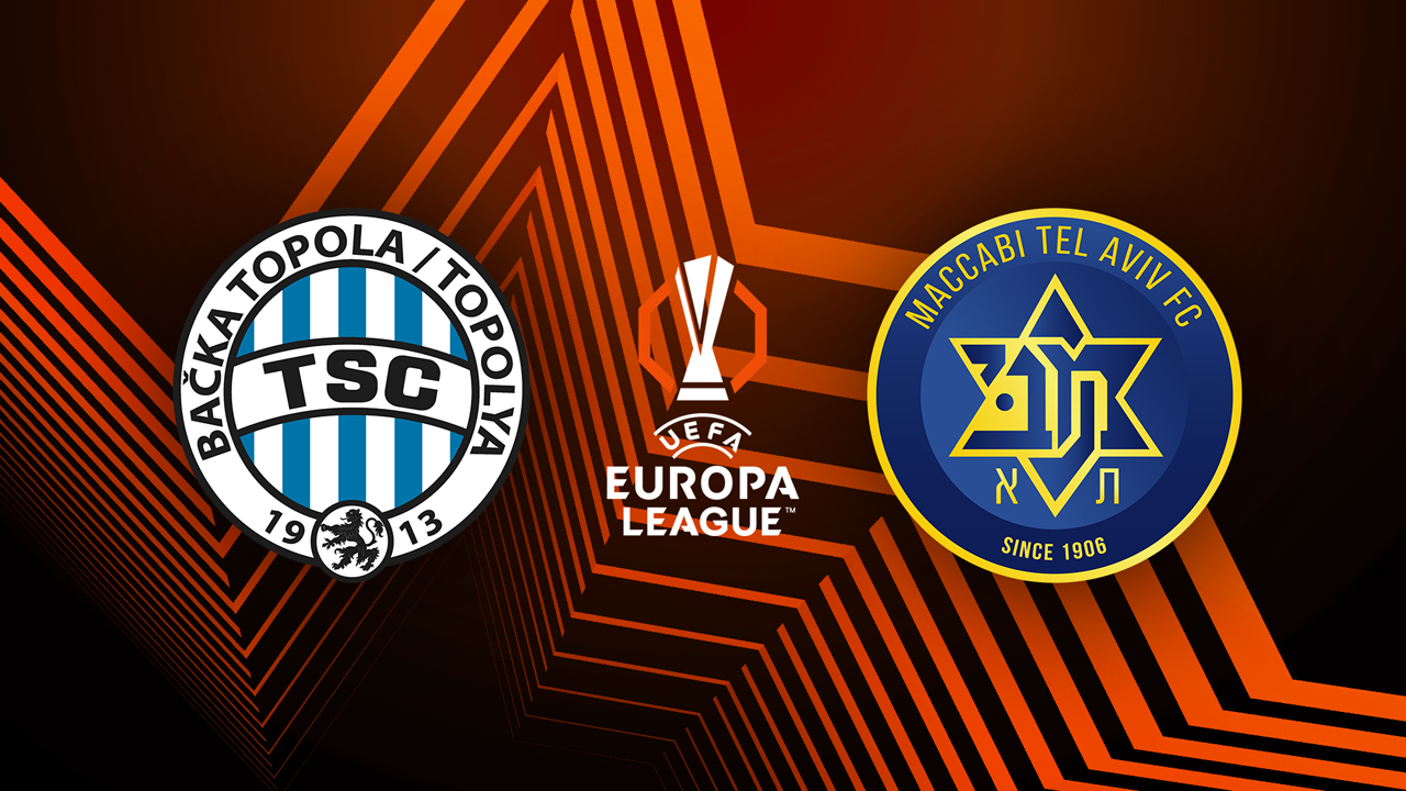 Nhận định Maccabi Tel Aviv vs TSC Backa Topola 1h00 ngày 23/8 Vòng loại Cúp C2