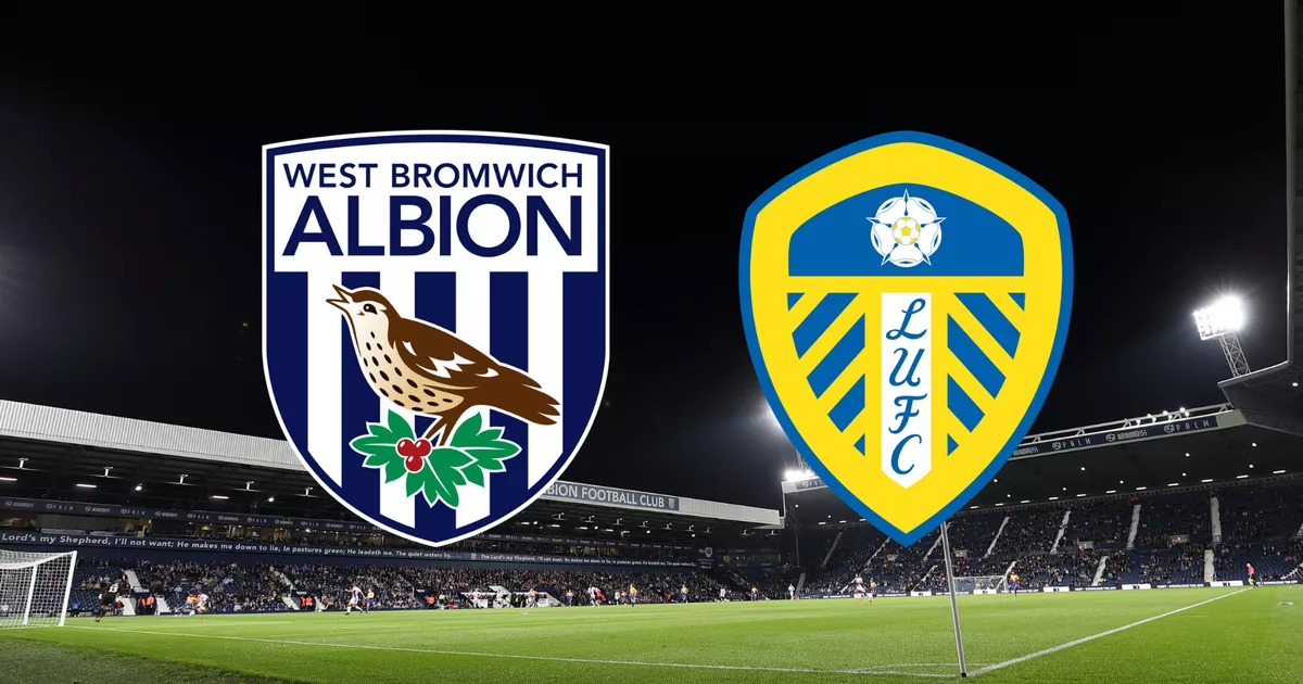 Nhận định West Brom vs Leeds 18h30 ngày 17/8 Hạng nhất Anh 2024/25